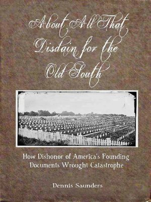 cover image of About All That Disdain for the Old South